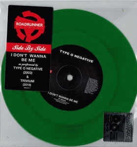 Type O Negative : I Don't Wanna Be Me (Split)